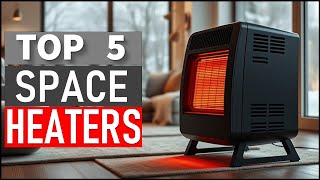 Top 5 Best Space Heaters in 2026