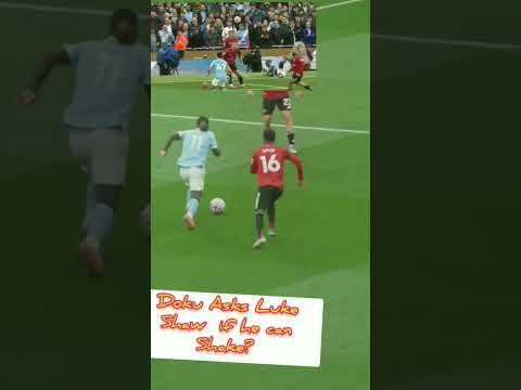 Doku Asks Luke Shaw if he can Shake?