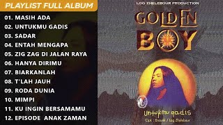 Download lagu BEST ALBUM UNTUKMU GADIS - GOLDEN BOY mp3 Download lagu BEST ALBUM UNTUKMU GADIS - GOLDEN BOY mp3