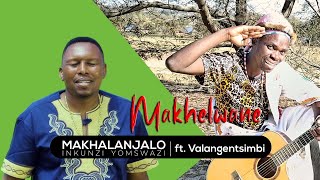 Download lagu Makhalanjalo Inkunzi yoMswazi -  Makhelwane ft. Valangentsimbi [ ] mp3