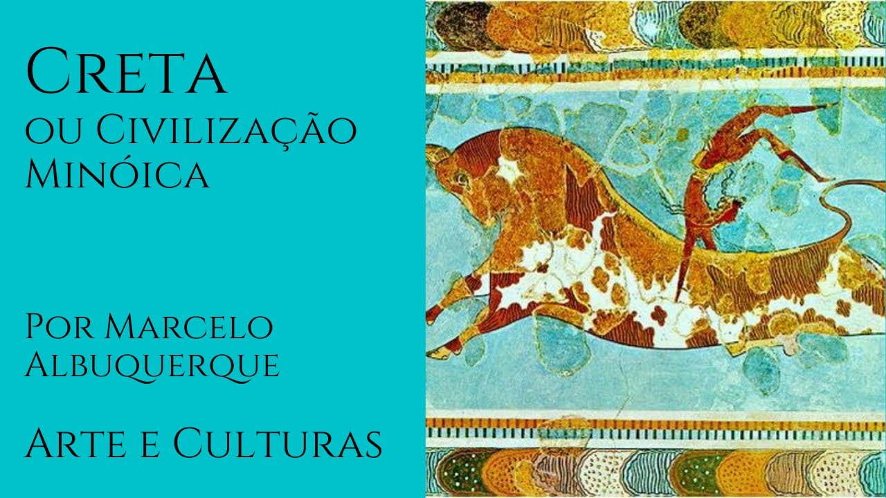 Creta ou Civilização Minóica - Introdução geral