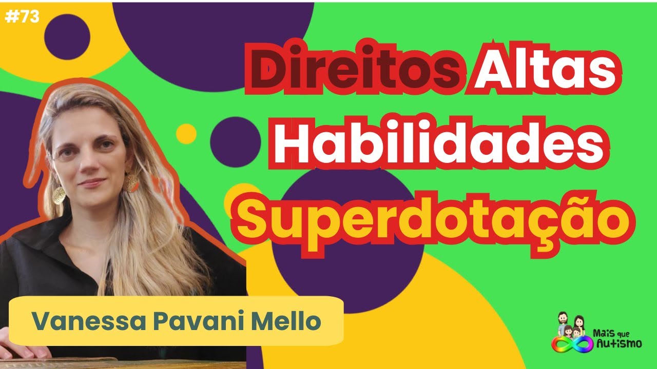 Lista de Direitos da Pessoa com Altas Habilidades/Superdotação #podcast Com Vanessa Pavani #73