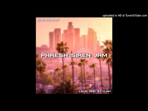 Phresh (Siren Jam) Prod. Spensaah