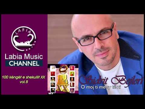 Sidrit Bejleri - O moj ti me syte e zi (Kenge te shekullit 8)