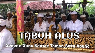 Download lagu Tabuh Alus || Bersama Sekehe Gong Br Taman ,Batu Agung@gedearthachannel563 mp3