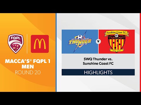 Macca’s® FQPL 1 Men R20 - SWQ Thunder vs. Sunshine Coast FC Highlights