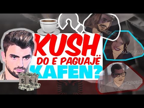 KUSH DO E PAGUAJË KAFEN - Misteri Shqiptar