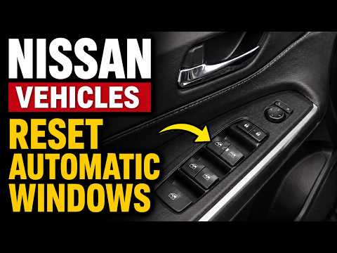 Nissan Vehicles – Reset automatic feature for window