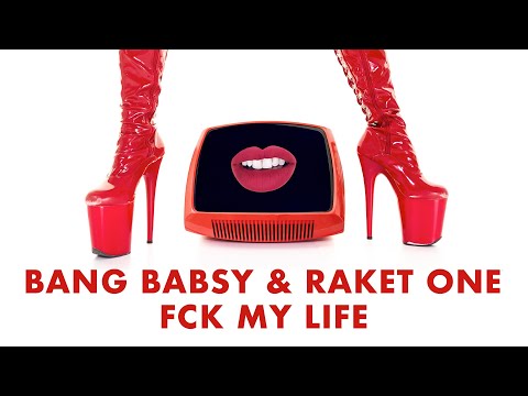 Bang Babsy & Raket One - FCK MY LIFE (prod. by Dennis Schnichels)