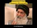 OSHO Our Democracy Is Just Temporary Dictatorship