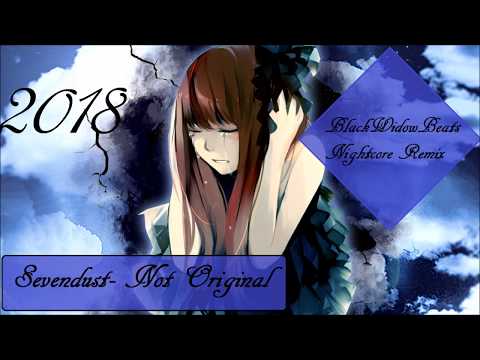 Sevendust- Not Original [BlackWidowBeats Nightcore Remix]