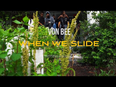 Von Bee - “When We Slide”