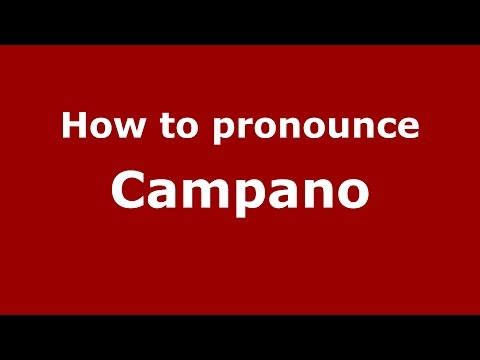 How to pronounce Campano