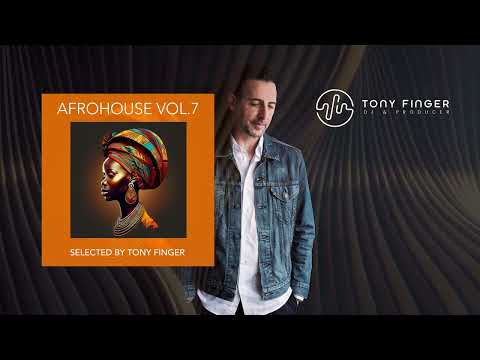Afro House vol. 7 - Dj mix by Tony Finger - Feat. Tony Finger, Meduza, Baddies only, Keinemusik ...