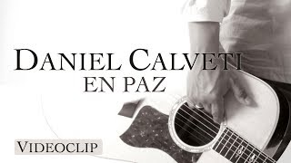 Daniel Calveti - En Paz (Videoclip)