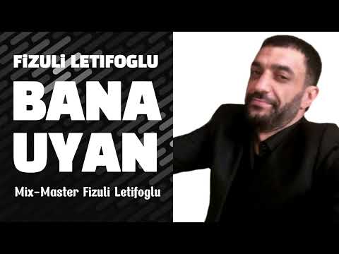 Fizuli Letifoglu Bana Uyan 2022 (Cover Audio Songs)
