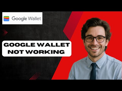 Google Wallet Not Working How To Fix (full guide)