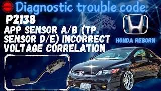 Honda P2138 (APP sensor A/B TP Sensor D/E incorrect Voltage) Clear step By Step