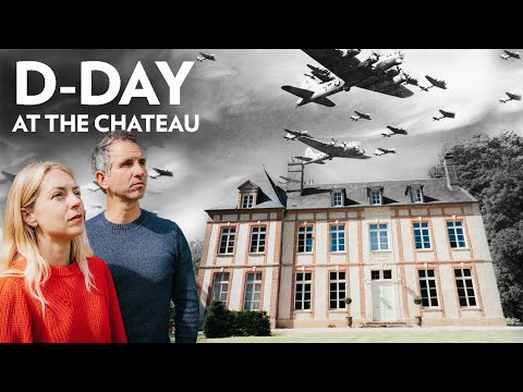 June 6 1944 - D-Day at our Normandy Chateau