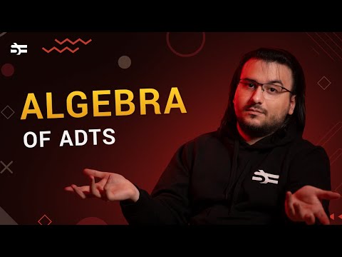 Algebra of ADTs – Constantine Ter-Matevosian