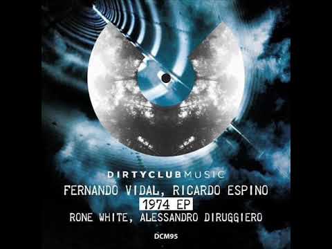 Ricardo Espino, Fernando Vidal - 1974 (Fernando Vidal Remix) [Dirtyclub Music]