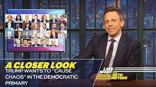 Trump Wants to "Cause Chaos" in the Democratic Primary: A Closer Look
