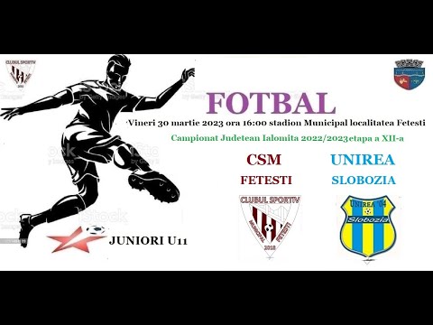 Câmp.jud.IL U11 etp13 ED.22/23 FETESTI-U.SLOBOZIA