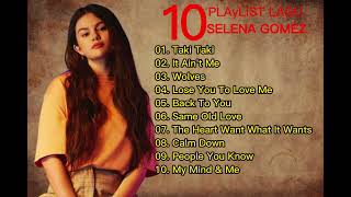 Download lagu 10 PLAYLIST LAGU TERHITZ SELENA GOMEZ mp3