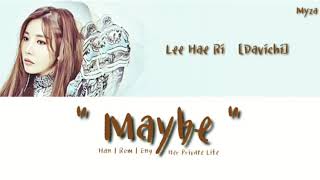 Lee Hae Ri [Davichi] - Maybe [Her Private Life OST Part 4] Lyrics [Han|Rom|Eng]