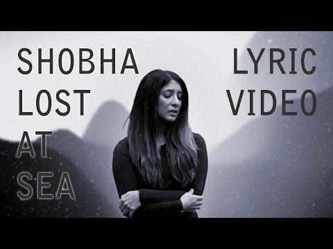 SHOBHA - LOST AT SEA - LYRIC VIDEO