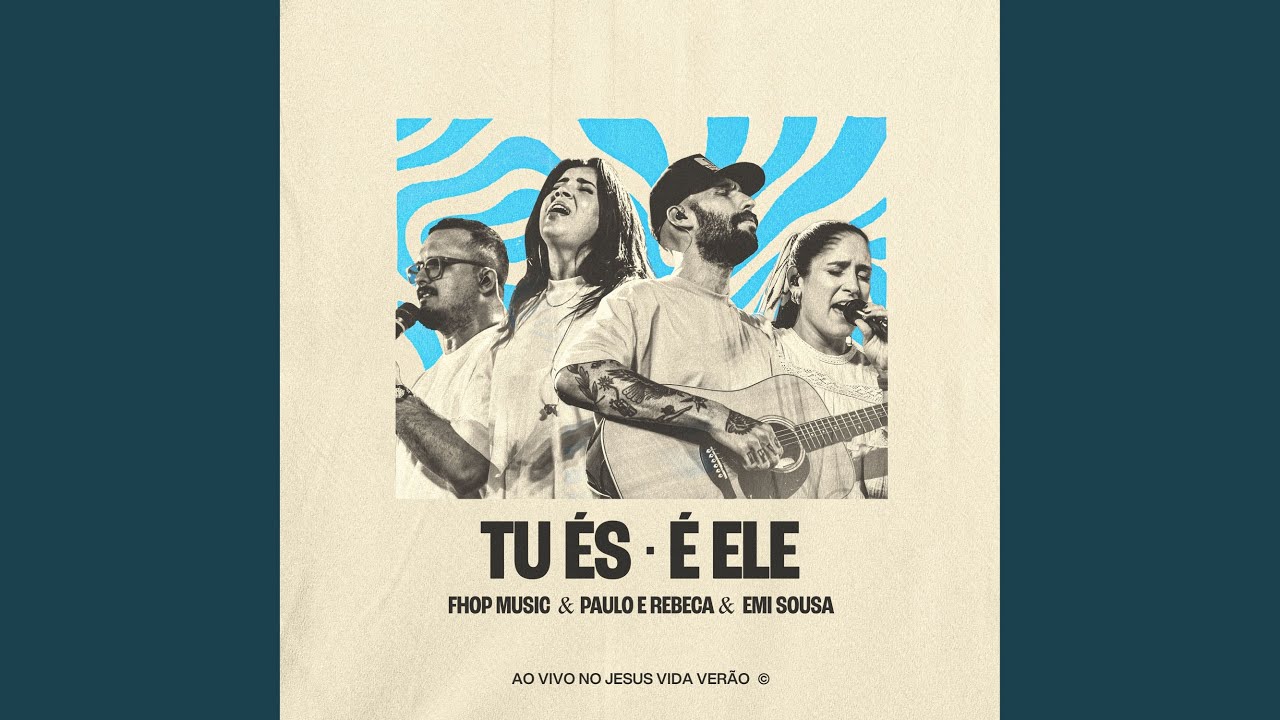 Tu És + É Ele (Ao Vivo no Jesus Vida Verão)