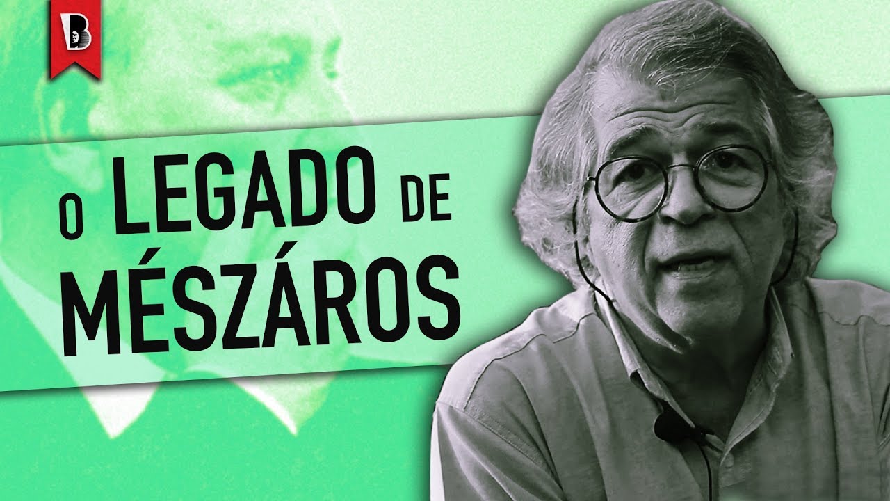 O LEGADO DE ISTVÁN MÉSZÁROS | Ricardo Antunes