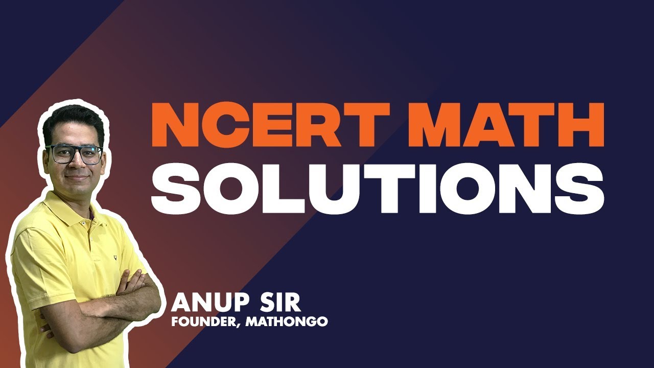 NCERT Solutions for Class 11 and Class 12 Maths | Maths NCERT Chapterwise and Exercise Solutions