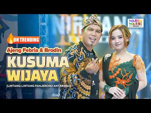 KUSUMA WIJAYA - AJENG FEBRIA & BRODIN ft. OM NIRWANA | LIVE MUSIC | VERSI KOPLO