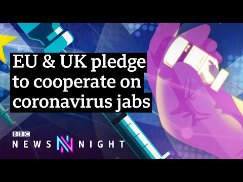 歐盟與英國科威疫苗之爭解釋。現在怎麼辦？- BBC新聞之夜 (The EU-UK Covid vaccine row explained: What now? - BBC Newsnight)
