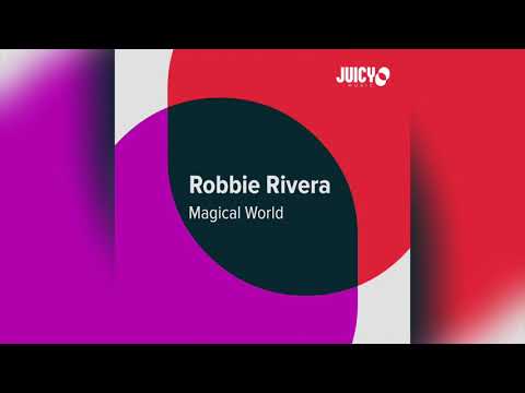Robbie Rivera -Magical World