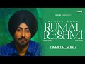 RUMAL RESHMI Official Song Ranjit Bawa Bunty Bains Desi Crew New Punjabi Song 2025