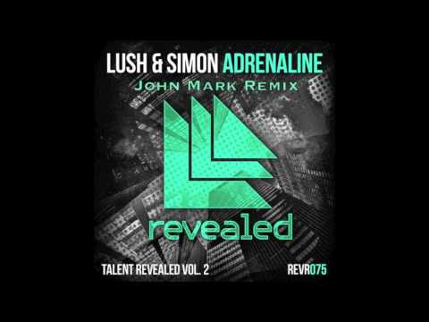 Lush & Simon-Adrenaline(John Mark Remix)[Free Download on SoundCloud]
