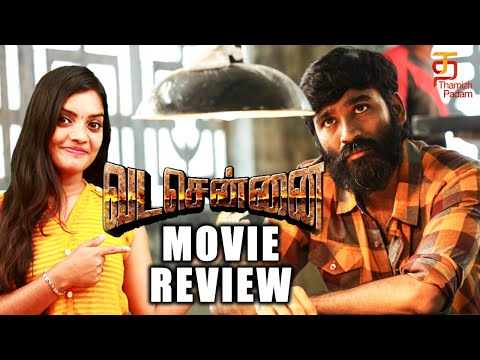 Vada Chennai Movie Review | Dhanush | Vetrimaaran | Aishwarya Rajesh | Ameer | Sa Na | Thamizh Padam Video