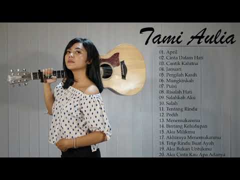 Tami Aulia Full Album Terbaru Juni 2021 - Top 20 Cover Terpopuler Lagu Galau