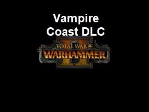 Curse of the Vampire Coast - DLC Announcement Review