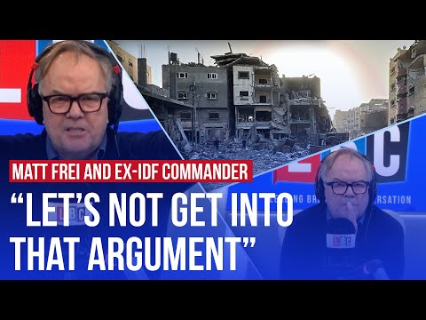 Matt Frei challenges ex-IDF commander's claims they're operating 'precisely' to lessen deaths | LBC