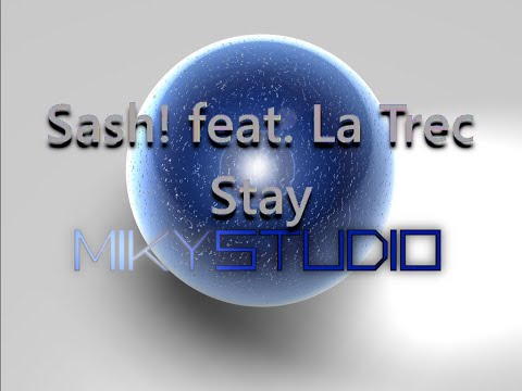 Sash! feat  La Trec - Stay (Miky Studio Instrumental cover)