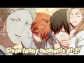 Given funny moments part 2! (Episode 5-11 spoilers)