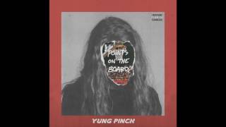 Yung Pinch - Points On The Board (Prod. Matics &amp; BigheadOnTheBeat)