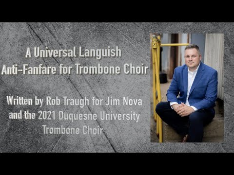 A Universal Languish Anti Fanfare for Trombone Choir