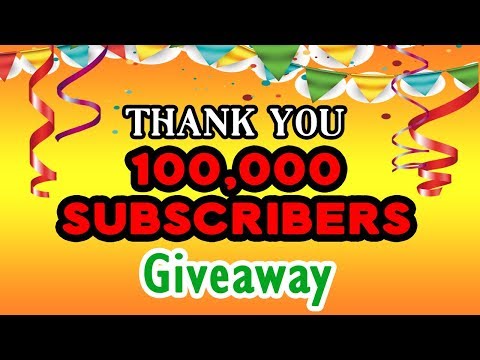 A Big "THANK YOU" 100K SUBSCRIBERS! + Giveaway Video