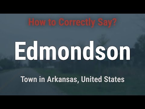 How to Pronounce Edmondson, Arkansas (Correctly!)
