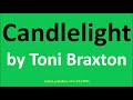Candlelight by Toni Braxton (Lyrics)