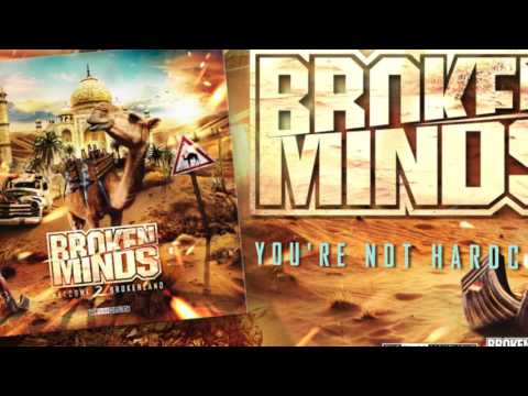 Broken Minds - You're Not Hardcore
